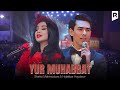 Shahlo Mahmudova & Hojiakbar Haydarov - Yur muhabbat