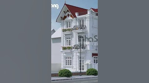 Mẫu Biệt Thự 3 Tầng Mặt Tiền 7m Tân Cổ Điển Pháp Hoàn Mỹ #shorts