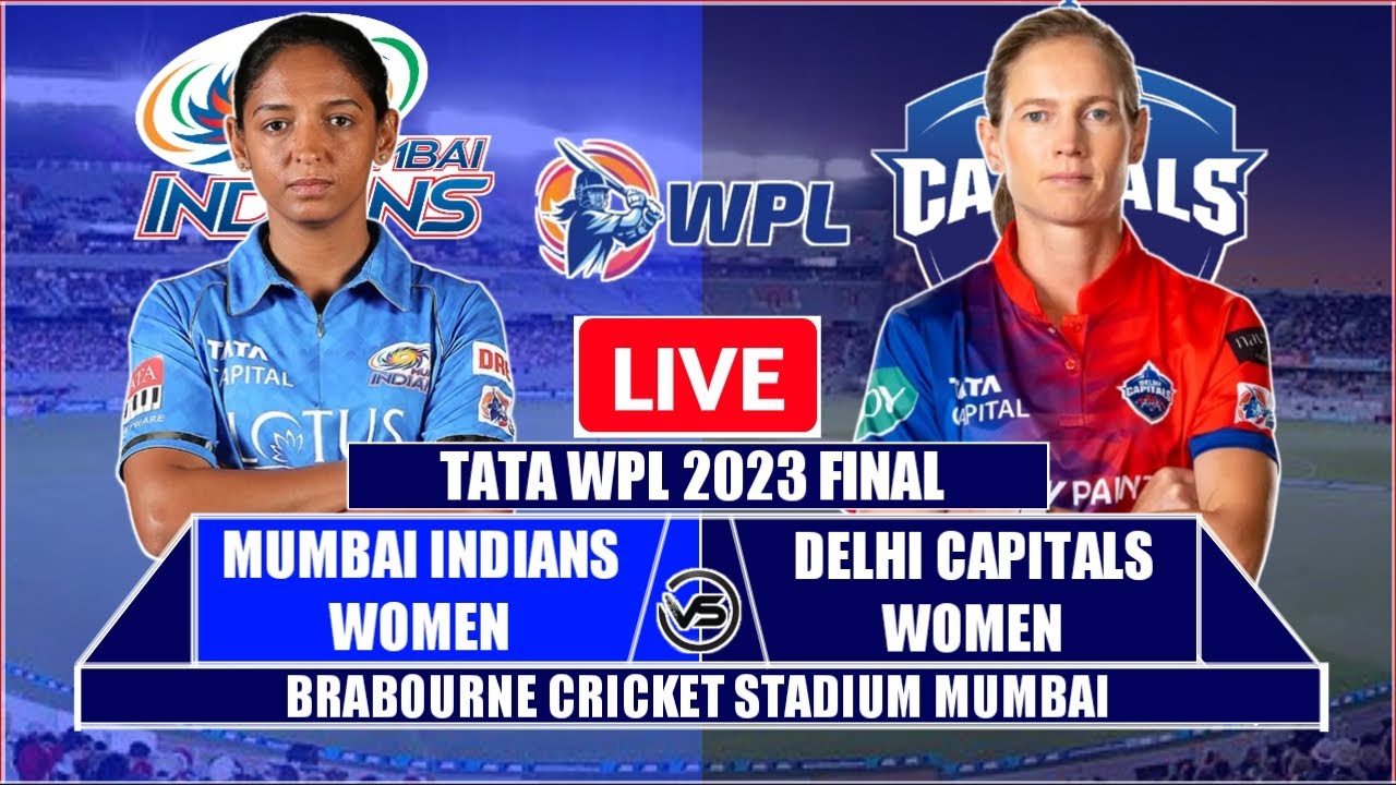 MI W vs DC W Final Live Mumbai Indians W v Delhi Capitals W Live Scores and Commentary 2nd Innings