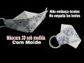 máscara 3D NOVA VERSÃO l SOB MEDIDA - molde l fácil l masque de protection l Face Mask