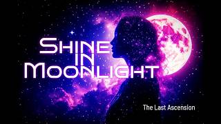 Shine in Moonlight - TLA