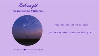 (Vietsub) Tình ca gió 《风恋歌》- 芝麻Mochi