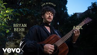 Bryan Behr - Azul (Live in Seville) | Vevo