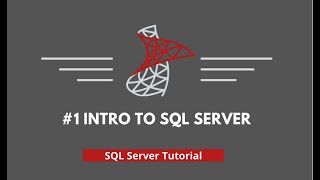 SQL Server Tutorial - #1 Introduction to SQL Server