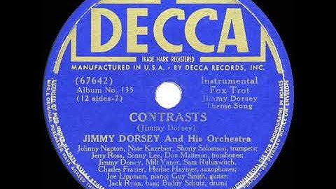 1940 HITS ARCHIVE: Contrasts (Dorsey theme) - Jimmy Dorsey (instrumental)