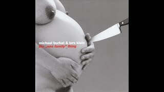 Michael Burkat And Lars Klein - The One Family Thing 2003