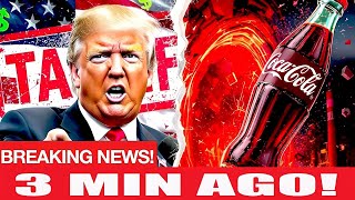 Trump STUNNED As Coca-Cola RESPONDS To Tariffs By LEAVING America — Tariffs BACKFIRE
