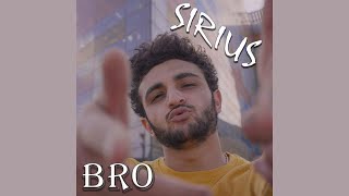 Sirius - Bro (Official video)