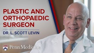 Orthopaedic and Plastic Surgeon: Dr. L. Scott Levin