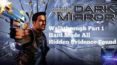 Syphon Filter Dark Mirror [PS4] Walkthrough Part 1 Hard Mode All Hidden Evidence Found