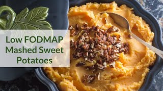 Low FODMAP Mashed Sweet Potatoes - FODMAP Everyday