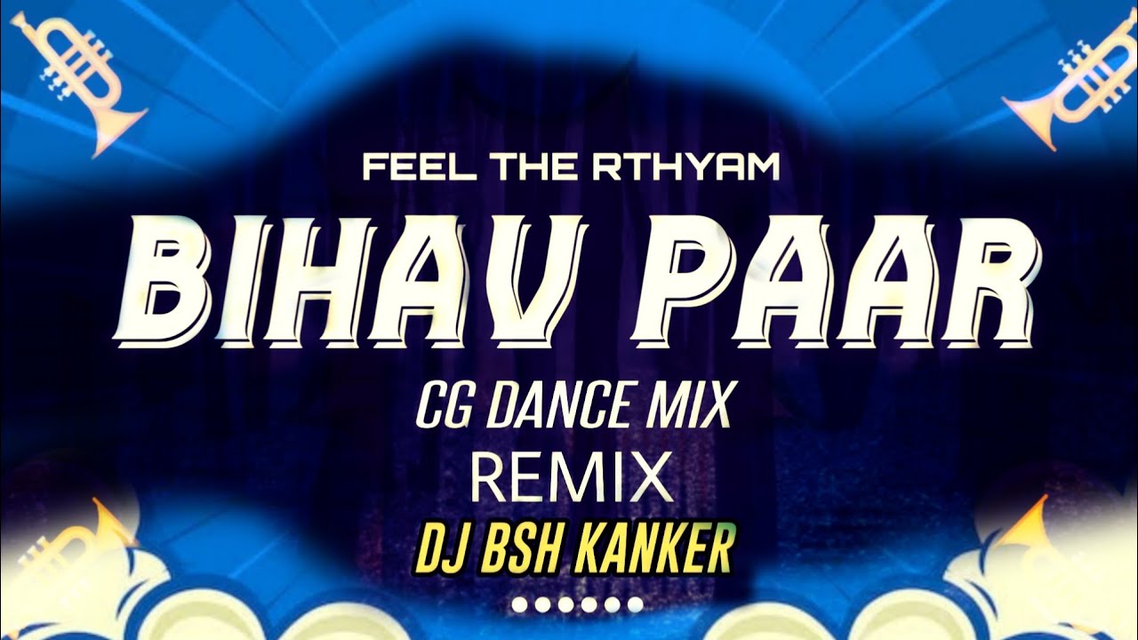 BIHAV PAAR   DJ BSH KANKER CG REMIX 2024