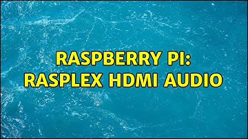 Raspberry Pi: Rasplex HDMI Audio
