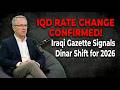 IQD RATE CHANGE CONFIRMED! Iraqi Gazette Signals MAJOR Dinar Shift for 2026 _4k