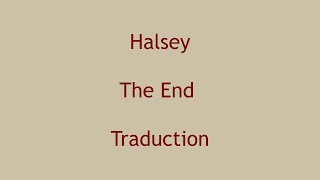 Halsey - The End - Traduction