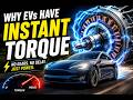 Why EV has Instant Torque
