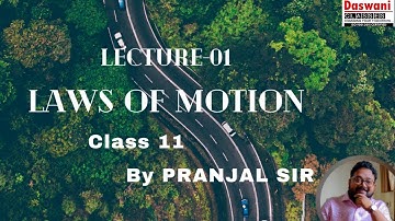#DASWANI_CLASSES #NAGAON #PRANJAL_SIR #PHYSICS Lecture 1 on Laws of Motion for Class 11