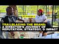 Trailblazing the Brand: A Director’s Journey of Reputation, Strategy, and Impact