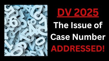 DV 2025 High and Low Case Numbers Addressed!