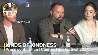 KINDS OF KINDNESS | Full Press Conference | Cannes 2024