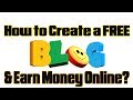 How to create Free Google Blog and start earning for lifetime #MakeMoneyOnline #gyanarjan