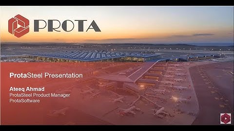 ProtaSteel 2021 - Capabilities and New Features