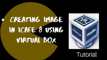 Creating Icafe8 image using virtualbox!!!