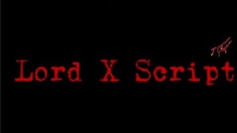 Lord X Script (The Chosen One But I Made it)