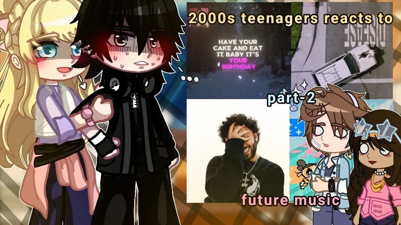 2000s reacts to future music/songs || Part-2 ||
