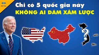 5 Quốc Gia Khó Bị Xâm Lược Nhất Trên Thế Giới! Có Việt Nam Không?