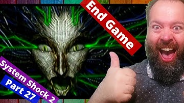 End Game in Cyberspace - a noob plays System Shock 2 part 27