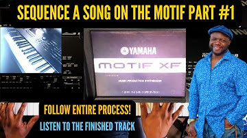 MOTIF XF8 - SEQUENCE a Song from SCRATCH PART 1#
