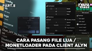 [TUTORIAL] CARA PASANG FILE LUA / MONETLOADER PADA CLIENT ALYN • RYUU CLASS PART.8