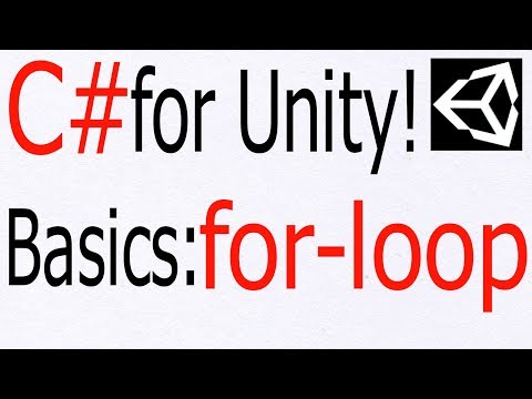 Unity C# Tutorial - Basics: "For Loop"