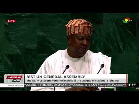 ​81st UN General Assembly: ​Mahama Calls For Action in Gaza