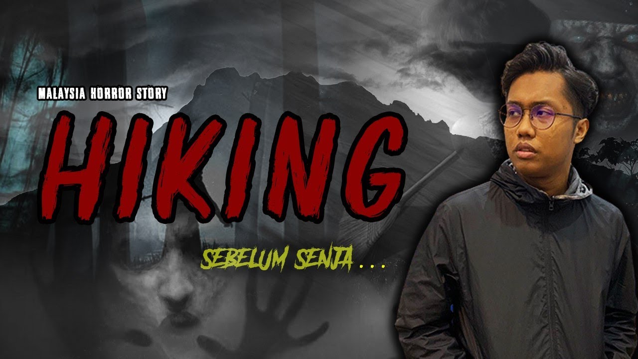 KISAH SERAM JERAI - HIKING HORROR STORY