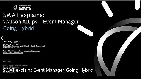 SWAT explains: Watson AIOps - Event Manager, Going Hybrid
