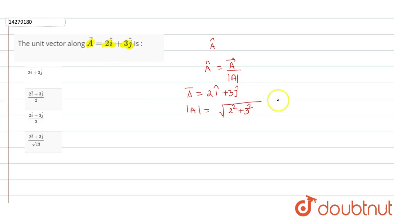 The Unit Vector Along Vec A 2 Hat I 3 Hat J Is Youtube The Unit Vector Along Vec A 2 Hat I 3 Hat J Is Youtube