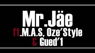 ****Mister Jäe Feat M.A.S Oze'style & Gued'1 - C'est par ici (Clip Officiel)_HD****