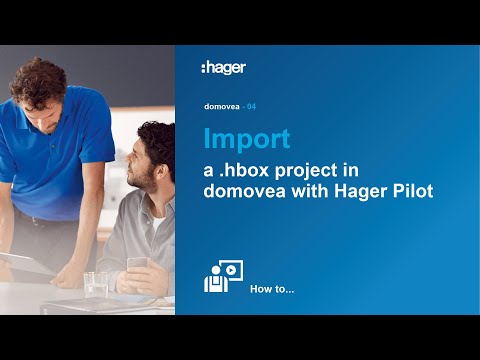 4. Import a  hbox project in domovea with Hager Pilot