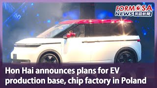 Hon Hai Announces Plans For Ev Production Base, Chip Factory In Polandtaiwan News