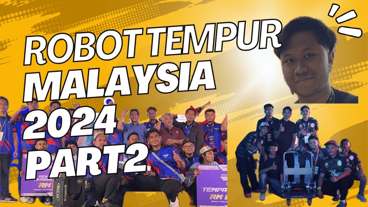 Journey to Robot Tempur Malaysia 2024 | PART 2