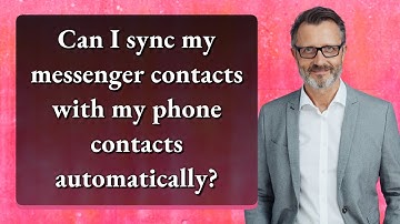 Can I sync my messenger contacts with my phone contacts automatically?