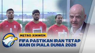 FIFA Tegaskan Iran Tetap Ikut Piala Dunia 2026 Meski Lokasi Pertandingan Memanas