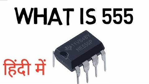 How To Use 555 IC । हिंदी | What Is 555 Timer IC