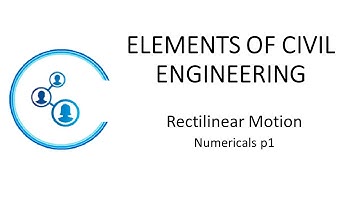 Engg | VTU | Basic Civil | Module 5 | 2  Rectilinear Motion Numericals p1