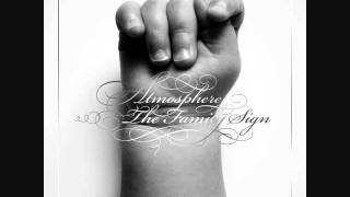 Atmosphere-  I dont need brighter days