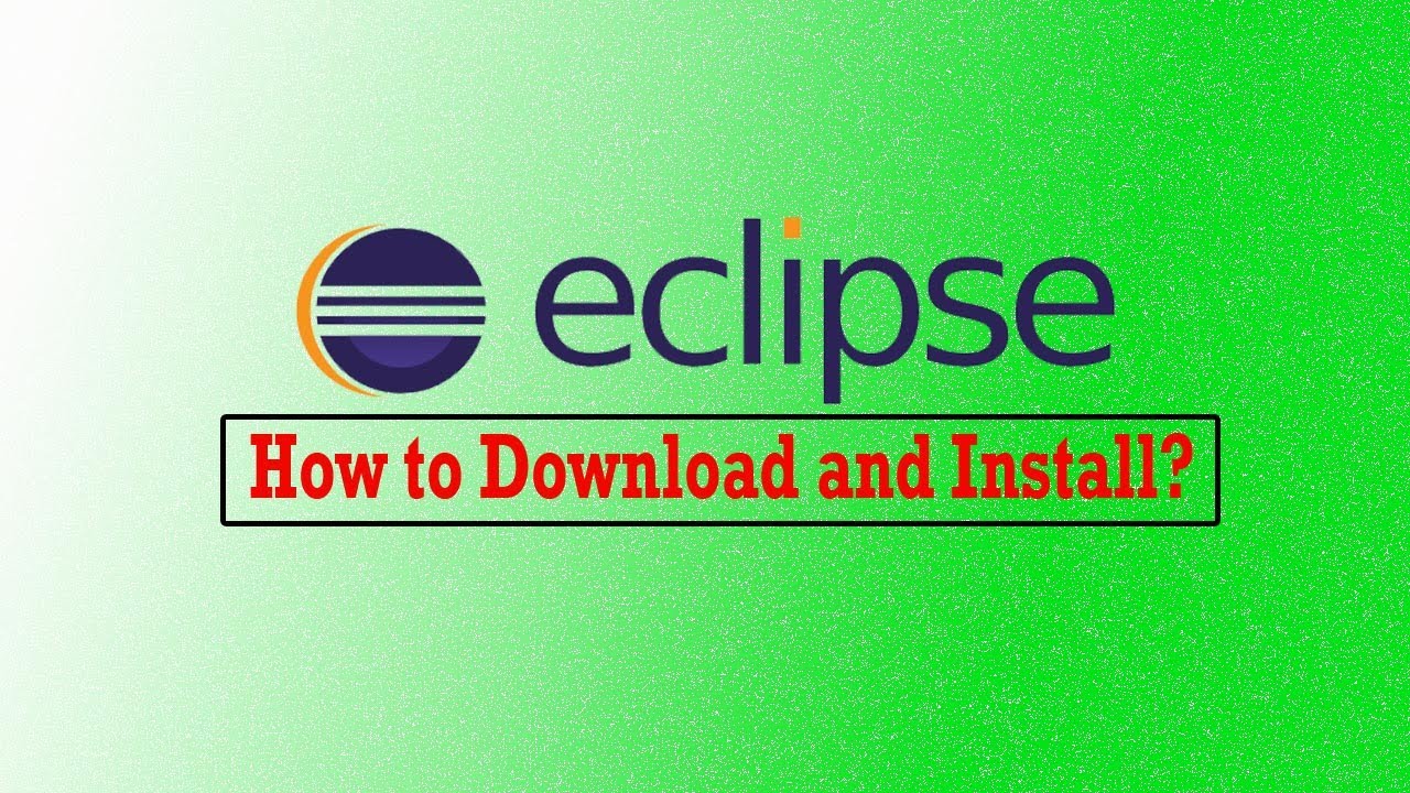 How to download and install Eclipse on Windows? YouTube
