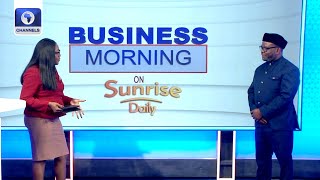 Attracting FDI, Nigeria Financial Markets +More | Business Morning