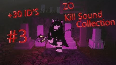 [ROBLOX] +🎶30 ZO - Custom kill sound collection #3